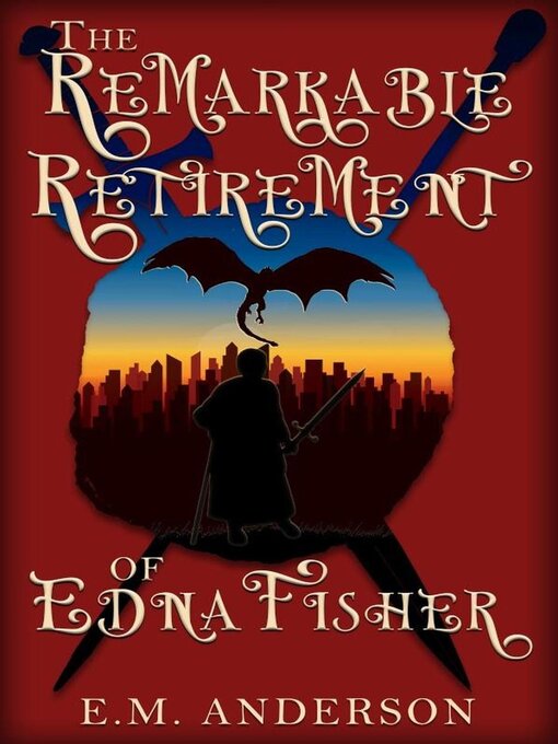 Title details for The Remarkable Retirement of Edna Fisher by E.M. Anderson - Wait list